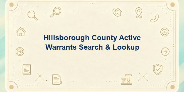 Hillsborough County Active Warrants Search & Lookup